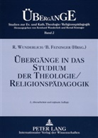 Bernd Feininger, Reinhard Wunderlich - Übergänge in das Studium der Theologie/Religionspädagogik