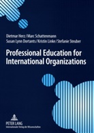 Susan Lynn Dortants, Stefanie Gallander, Dietmar Herz, Kristin Linke, Marc Schattenmann, Stefanie Steuber - Professional Education for International Organizations