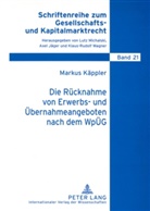 Markus Käppler - Die Rücknahme von Erwerbs- und Übernahmeangeboten nach dem WpÜG