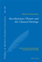 Michael D. Richardson, Peter D.G. Brown - Revolutionary Theater and the Classical Heritage