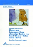 Barz, Heiner Barz, Dirk Randoll - Bildung und Lebensgestaltung ehemaliger Schüler von Rudolf Steiner Schulen in der Schweiz