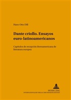 Hans-Otto Dill - Dante criollo. Ensayos euro-latinoamericanos