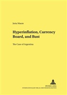 Jutta Maute - Hyperinflation, Currency Board, and Bust