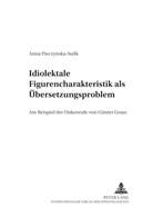 Anna Pieczynska-Sulik, Andrzej Katny - Idiolektale Figurencharakteristik als Übersetzungsproblem