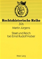 Martin Jürgens - Staat und Reich bei Ernst Rudolf Huber