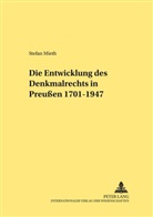 Stefan Mieth, Stefan Chr Saar - Die Entwicklung des Denkmalrechts in Preußen 1701-1947
