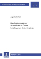 Angelika Michael - Das Apsismosaik von S. Apollinare in Classe