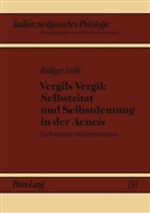 Rüdiger Niehl - Vergils Vergil: Selbstzitat und Selbstdeutung in der "Aeneis"