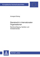 Annegret Balzer, Annegret Streng - Dienstrecht in Internationalen Organisationen