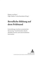 Jürgen van Buer, Jürgen van Buer, Olga Zlatkin-Troitschanskaia - Berufliche Bildung auf dem Prüfstand