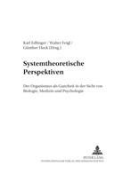 Karl Edlinger, Walter Feigl, Günther Fleck - Systemtheoretische Perspektiven