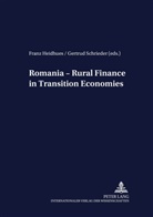Franz Heidhues, Gertrud Schrieder - Romania - Rural Finance in Transition Economies