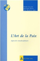 Pierre Calame, Benjamin Denis, Éric Remacle - L'Art de la Paix