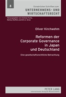 Oliver Kirchwehm - Reformen der Corporate Governance in Japan und Deutschland