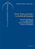 Annette Sousa Costa - Entre droit et morale : la finalité de la peine