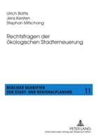 Ulric Battis, Ulrich Battis, Jen Kersten, Jens Kersten, Stephan Mitschang - Rechtsfragen der ökologischen Stadterneuerung
