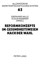 Klaus Knabner, Eberhard Wille - Reformkonzepte im Gesundheitswesen nach der Wahl