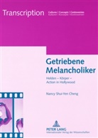 Nancy Cheng, Nancy Shui-Yen Cheng, Sabine Sielke - Getriebene Melancholiker