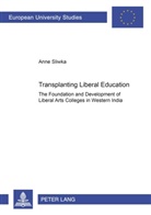 Anne Sliwka - Transplanting Liberal Education