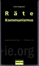 Klopotek Felix, Felix Klopotek - Rätekommunismus