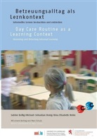 Sabine Bollig, Michael-Sebastian Honig, Bina E. Mohn, Bina Elisabeth Mohn - Betreuungsalltag als Lernkontext / Day Care Routine as a Learning Context