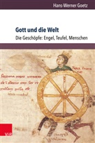 Hans-Werner Goetz - Gott und die Welt. Religiöse Vorstellungen des frühen und hohen Mittelalters. Teil I, Band 3