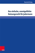 Dominik König - Das einfache, unentgeltliche Nutzungsrecht für jedermann