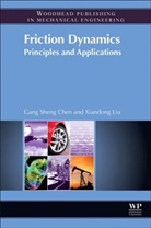 Chen, Gang Sheng Chen, Liu, Xiandong Liu, Xiandong (Professor Liu, Xiandong Chen Liu... - Friction Dynamics