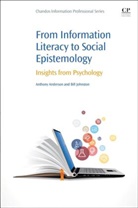 Anthony Anderson, Anthony Johnston Anderson, Anderson Anthony, Bill Johnston - From Information Literacy to Social Epistemology