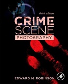 Edward Robinson, Edward M Robinson, Edward M. Robinson, Edward M. (Associate Professor Robinson, Robinson Edward M. - Crime Scene Photography