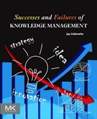 Jay Liebowitz - Successes and Failures of Knowledge Management