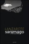 José Saramago, João F. Vilhena - Lanzarote. La finestra di Saramago
