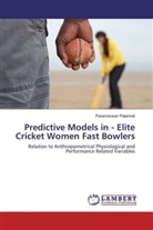 Parameswari Palanivel - Predictive Models in - Elite Cricket Women Fast Bowlers