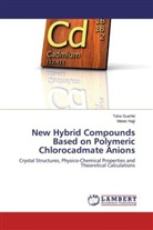 Tah Guerfel, Taha Guerfel, Melek Hajji - New Hybrid Compounds Based on Polymeric Chlorocadmate Anions