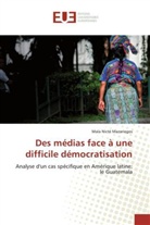 Maïa Nicté Mazariegos - Des médias face à une difficile démocratisation