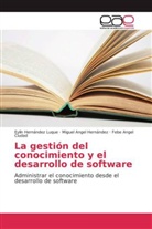 Ciu, Febe Angel Ciudad, Miguel Ange Hernández, Miguel Angel Hernández, Eylí Hernández Luque, Eylín Hernández Luque - La gestión del conocimiento y el desarrollo de software