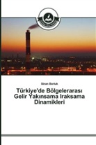 Sinan Borluk - Türkiye'de Bölgeleraras_ Gelir Yak_nsama Iraksama Dinamikleri