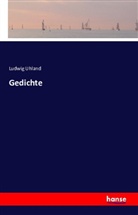 Ludwi Uhland, Ludwig Uhland - Gedichte