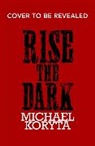 Michael Koryta - Rise the Dark