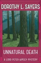 Dorothy L Sayers, Dorothy L Sayers, Dorothy L. Sayers - Unnatural Death