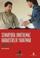 Linda Seger - Senaryoda Unutulmaz Karakterler Yaratmak