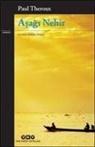 Paul Theroux - Asagi Nehir