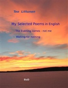 Teo Littunen - My Selected Poems in English