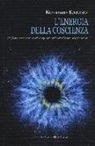 Konstantin Korotkov - L'energia della coscienza. L'influenza dei processi mentali, emozionali e spirituali sul campo energetico umano