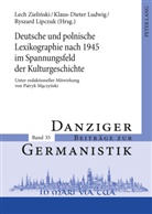 Ryszard Lipczuk, Klaus-Dieter Ludwig, Lech Zielinski - Deutsche und polnische Lexikographie nach 1945 im Spannungsfeld der Kulturgeschichte