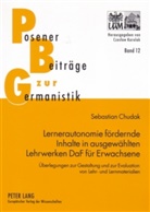 Sebastian Chudak - Lernerautonomie fördernde Inhalte in ausgewählten Lehrwerken DaF für Erwachsene