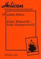Achim Hölter - Frühe Romantik - frühe Komparatistik