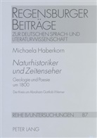 Michaela Haberkorn, Bernhard Gajek - "Naturhistoriker und Zeitenseher"