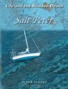 Peter Jenvay - Life and the Sudden Death of Salt Peter