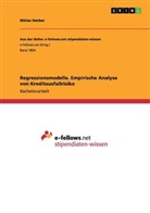 Niklas Herber - Regressionsmodelle. Empirische Analyse von Kreditausfallrisiko
